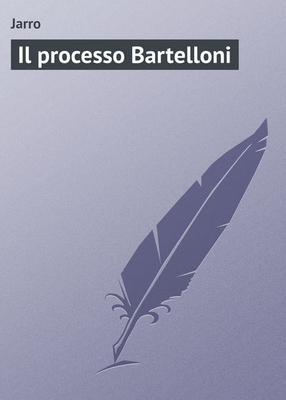 Скачать книгу Il processo Bartelloni