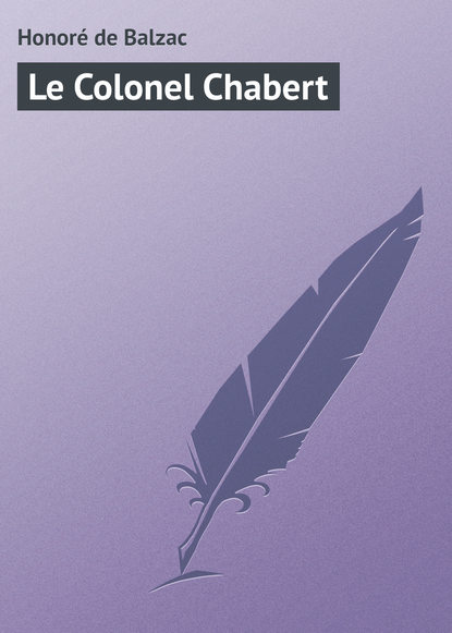 Скачать книгу Le Colonel Chabert