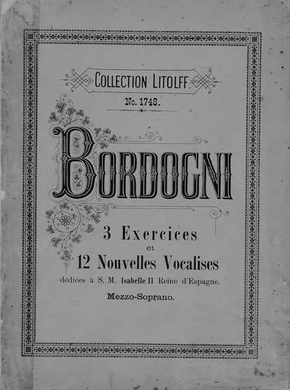 Скачать книгу 3 exercices et 12 nouvelles vocalises pour Mezzo-Soprano de Marco Bordogni
