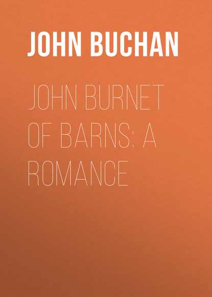 Скачать книгу John Burnet of Barns: A Romance