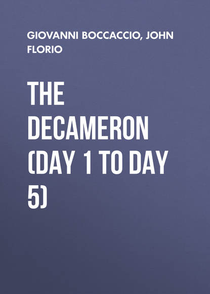 Скачать книгу The Decameron (Day 1 to Day 5)