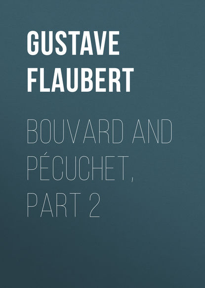 Скачать книгу Bouvard and Pécuchet, part 2