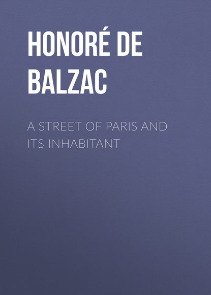 Скачать книгу A Street of Paris and Its Inhabitant