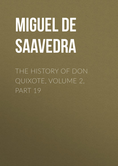 Скачать книгу The History of Don Quixote, Volume 2, Part 19
