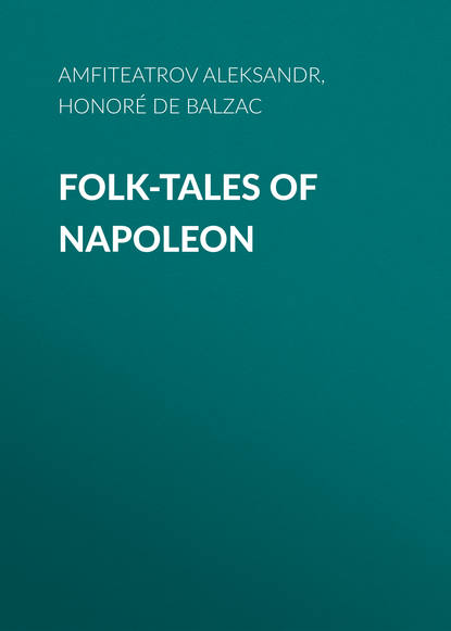 Скачать книгу Folk-Tales of Napoleon