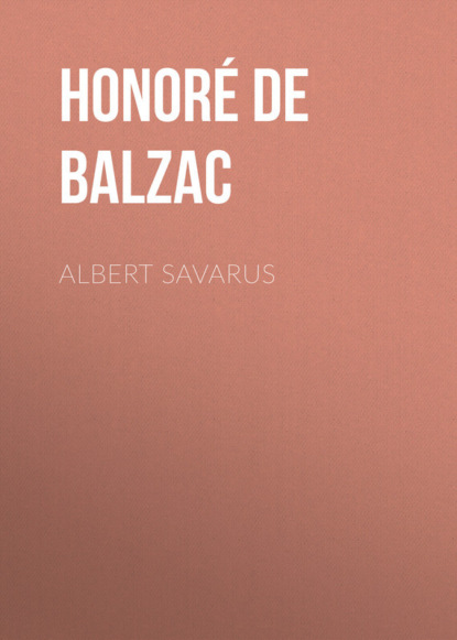 Скачать книгу Albert Savarus