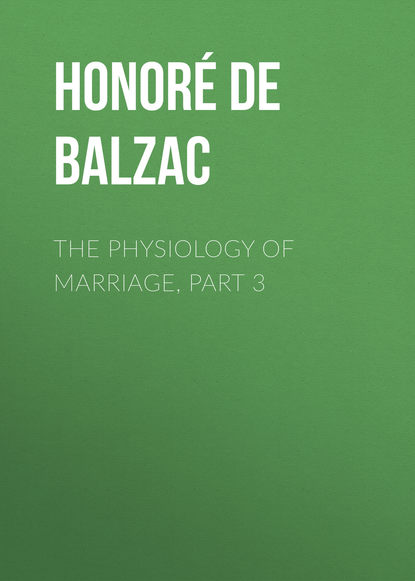Скачать книгу The Physiology of Marriage, Part 3 