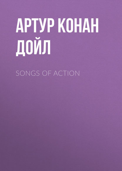 Скачать книгу Songs of Action