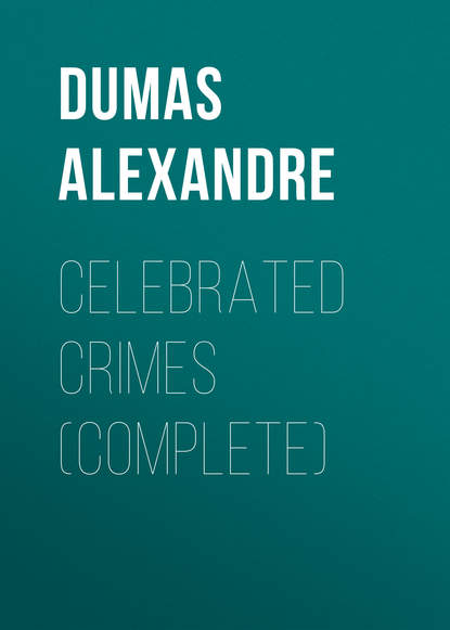 Скачать книгу Celebrated Crimes (Complete)