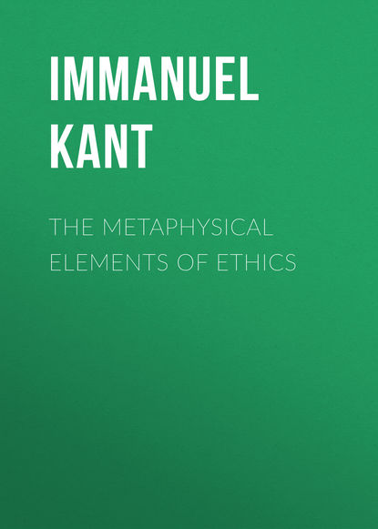 Скачать книгу The Metaphysical Elements of Ethics
