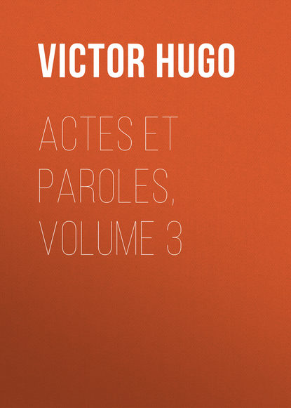 Скачать книгу Actes et Paroles, Volume 3