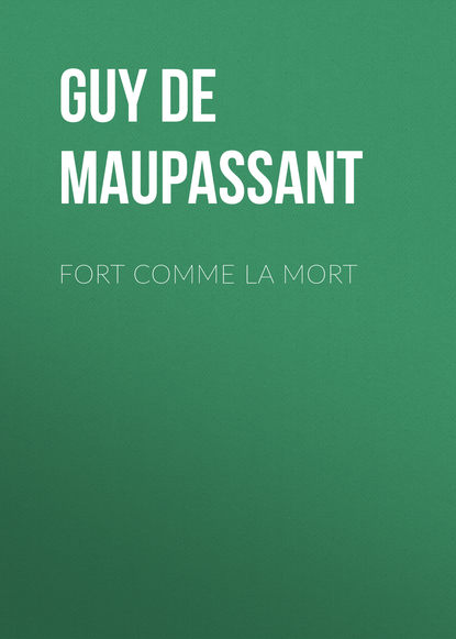 Скачать книгу Fort comme la mort