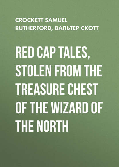 Скачать книгу Red Cap Tales, Stolen from the Treasure Chest of the Wizard of the North