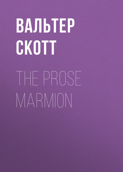 Скачать книгу The Prose Marmion