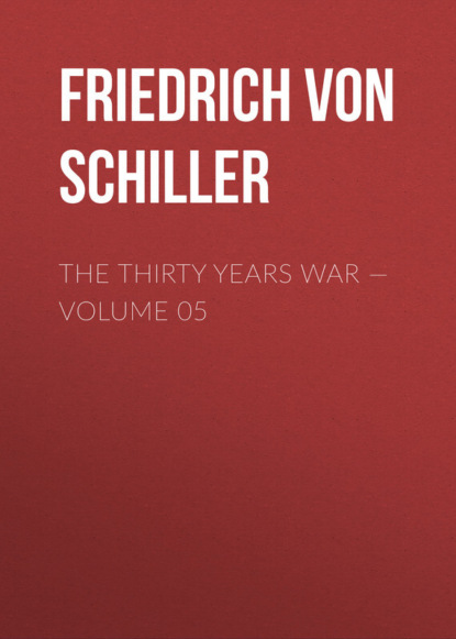 Скачать книгу The Thirty Years War — Volume 05