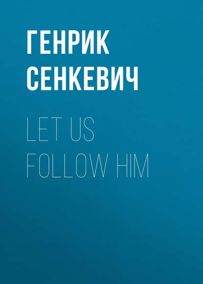 Скачать книгу Let us follow Him