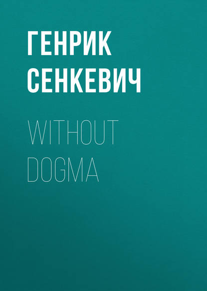Скачать книгу Without Dogma