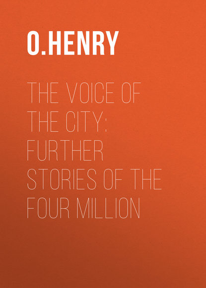 Скачать книгу The Voice of the City: Further Stories of the Four Million