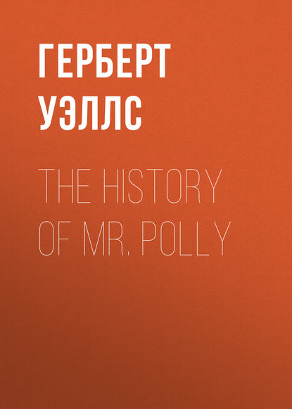 Скачать книгу The History of Mr. Polly