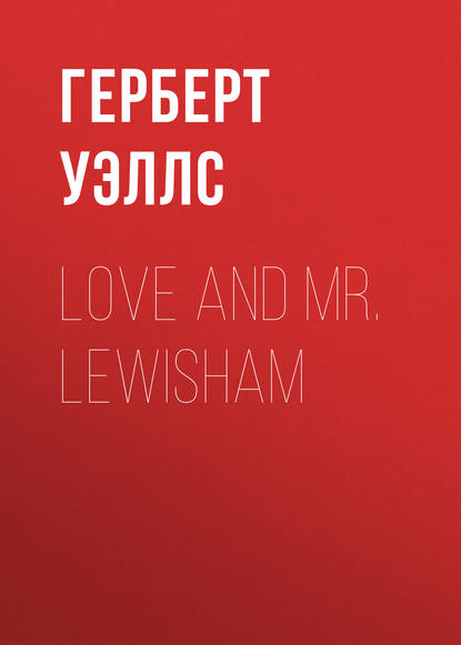 Скачать книгу Love and Mr. Lewisham