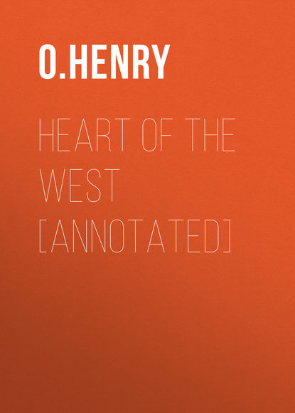 Скачать книгу Heart of the West [Annotated]