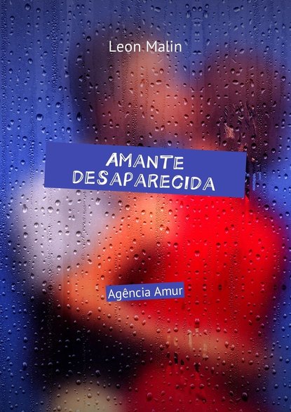 Скачать книгу Amante desaparecida. Agência Amur