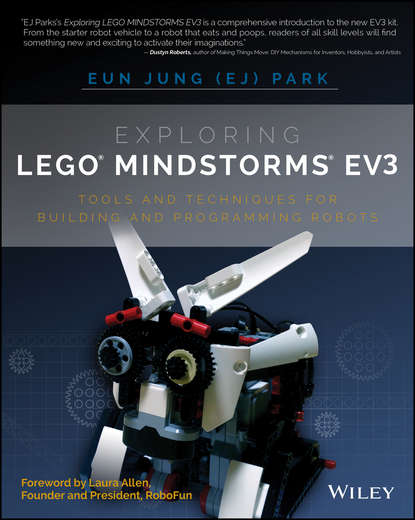 Скачать книгу Exploring LEGO Mindstorms EV3. Tools and Techniques for Building and Programming Robots