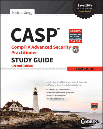 Скачать книгу CASP CompTIA Advanced Security Practitioner Study Guide. Exam CAS-002