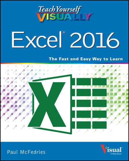 Скачать книгу Teach Yourself VISUALLY Excel 2016