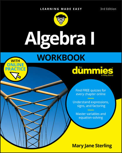 Скачать книгу Algebra I Workbook For Dummies
