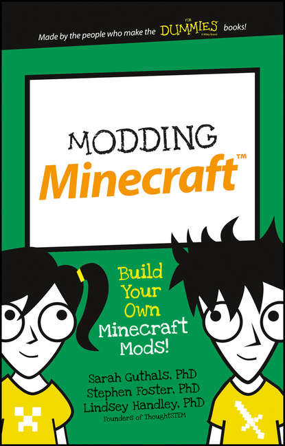 Скачать книгу Modding Minecraft. Build Your Own Minecraft Mods!