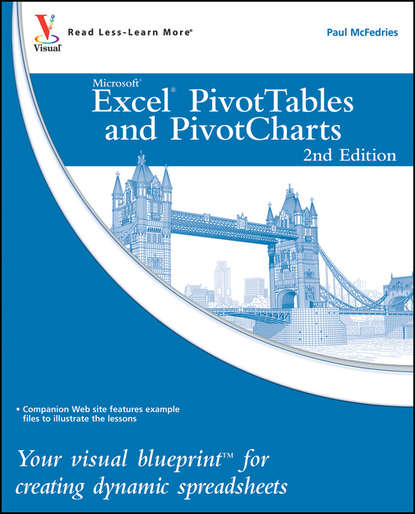 Скачать книгу Excel PivotTables and PivotCharts. Your visual blueprint for creating dynamic spreadsheets