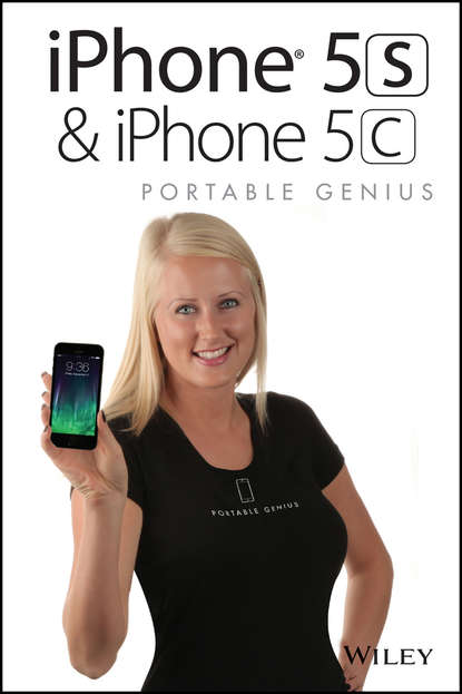 Скачать книгу iPhone 5S and iPhone 5C Portable Genius
