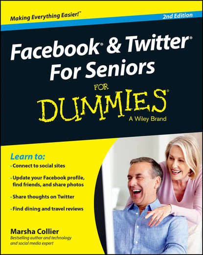 Скачать книгу Facebook and Twitter For Seniors For Dummies
