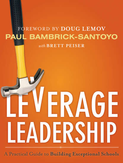 Leverage Leadership. A Practical Guide to Building Exceptional Schools