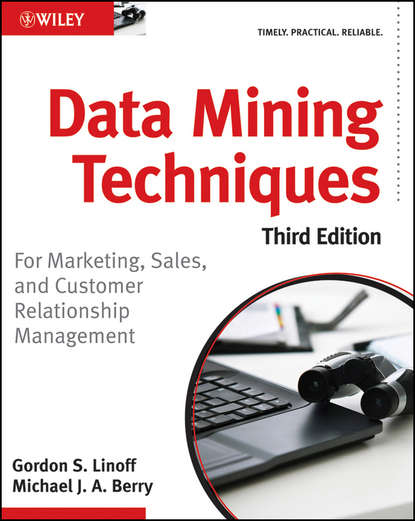 Скачать книгу Data Mining Techniques. For Marketing, Sales, and Customer Relationship Management