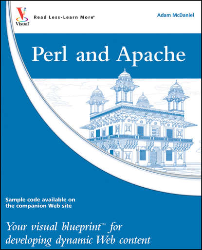 Скачать книгу Perl and Apache. Your visual blueprint for developing dynamic Web content