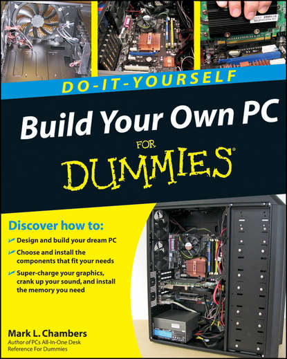 Скачать книгу Build Your Own PC Do-It-Yourself For Dummies