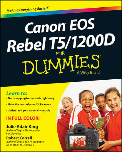 Скачать книгу Canon EOS Rebel T5/1200D For Dummies