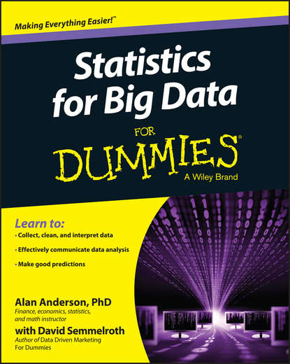 Скачать книгу Statistics for Big Data For Dummies