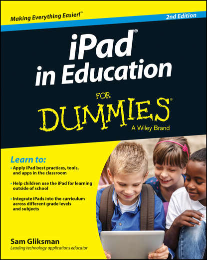 Скачать книгу iPad in Education For Dummies