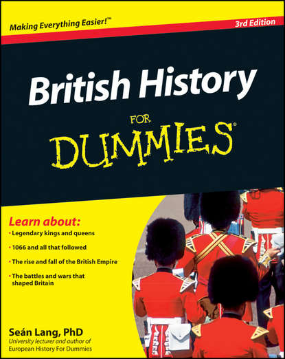 Скачать книгу British History For Dummies
