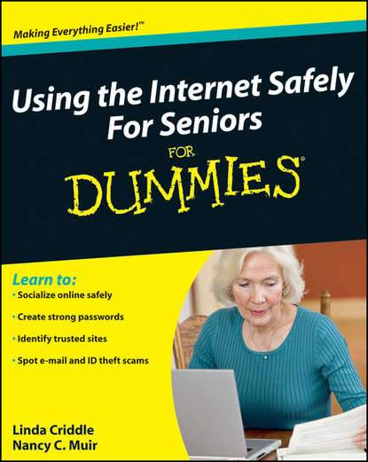 Скачать книгу Using the Internet Safely For Seniors For Dummies