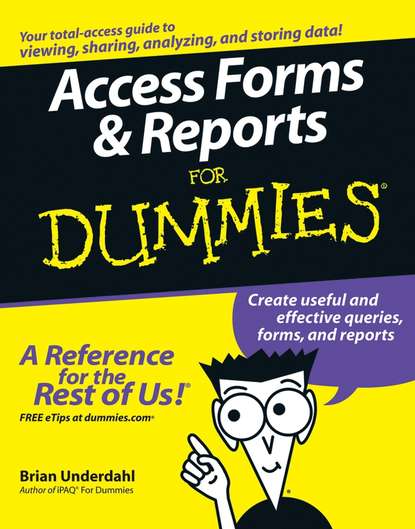 Скачать книгу Access Forms and Reports For Dummies