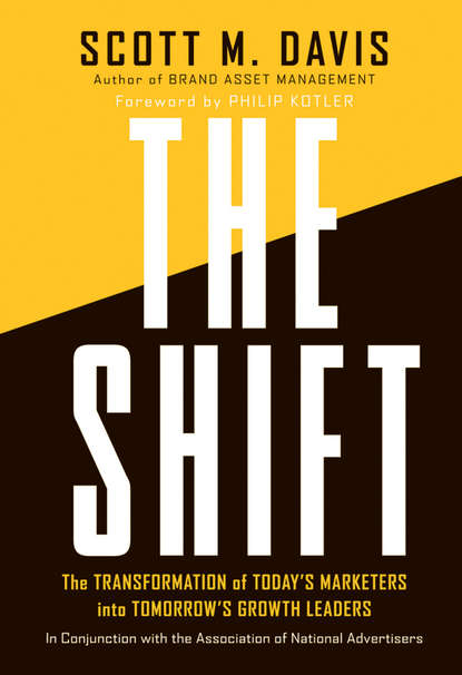 Скачать книгу The Shift. The Transformation of Today's Marketers into Tomorrow's Growth Leaders