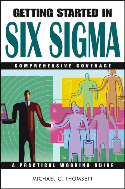Скачать книгу Getting Started in Six Sigma