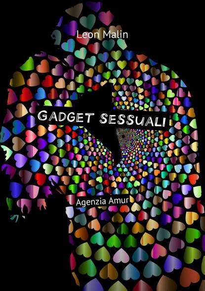 Скачать книгу Gadget sessuali. Agenzia Amur