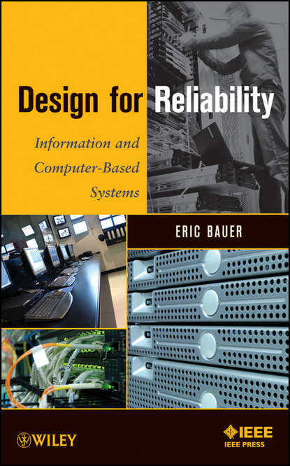 Скачать книгу Design for Reliability. Information and Computer-Based Systems