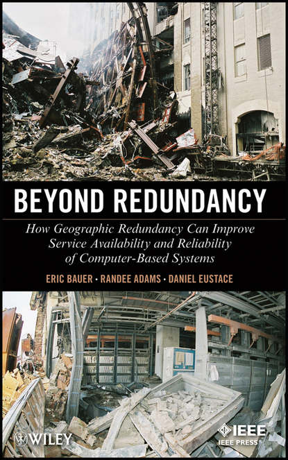 Скачать книгу Beyond Redundancy. How Geographic Redundancy Can Improve Service Availability and Reliability of Computer-Based Systems