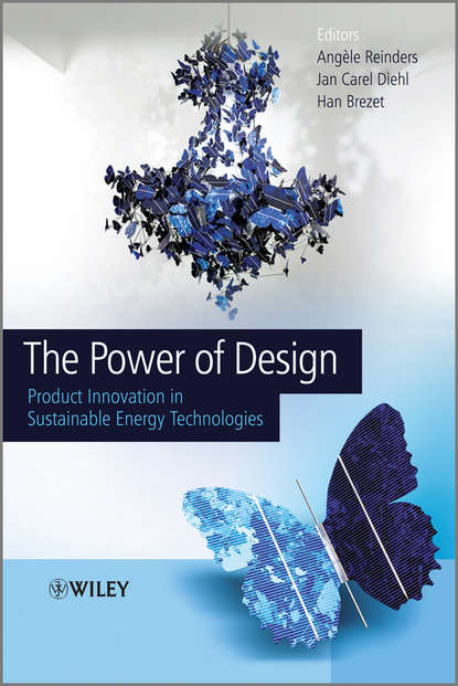 Скачать книгу The Power of Design. Product Innovation in Sustainable Energy Technologies